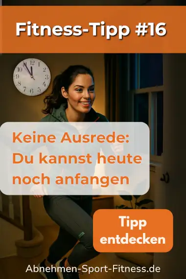 tipp-#16 Eine Frau in Sportkleidung rennt kurz vor Mitternacht die Treppe hoch. Dazu Text: Fitness-Tipp #16. Keine Ausrede: Du kannst heute noch anfangen.