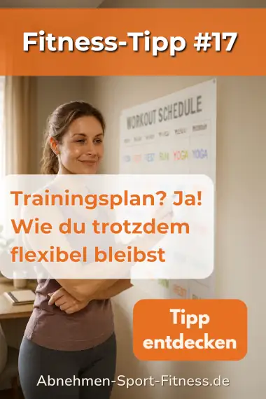 Eine Frau steht vor ihrem Trainingsplan an der Wand und streicht lächelnd den Termin für heute durch. Dazu Text: Trainingsplan? Ja! Wie du trotzdem flexibel bleibst