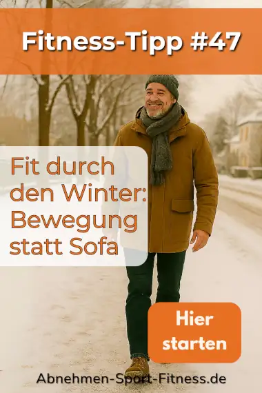 Ein Mann in Schal und Mütze geht im Winter spazieren. Dazu Text: Fit durch den Winter: Bewegung statt Sofa